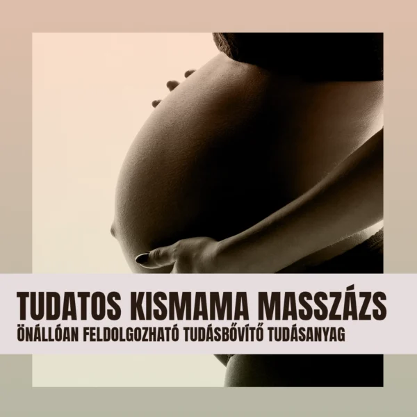 Tudatos kismama masszázs